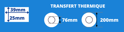 Rouleau d'étiquettes 39x25mm transfert thermique mandrin de 76mm, diamètre de la bobine 200mm