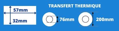 Rouleau d'étiquettes transfert thermique 57x32 mandrin de 76mm, diamètre de la bobine 200mm